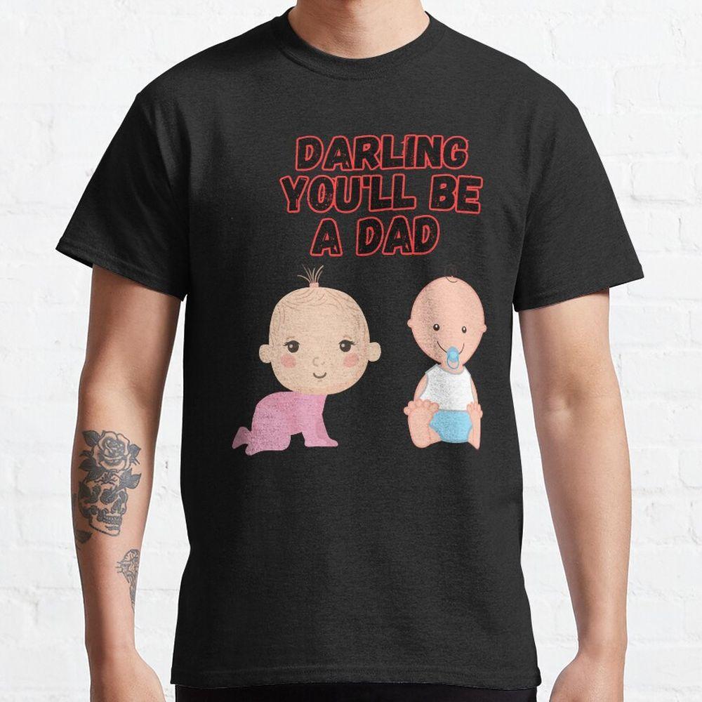 Baby Billy Darling You Will Be A Dad Welcome Home Wally Tshirt Baby Billy Darling You Will Be A Dad Welcome Home Wally Tshirt